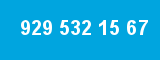 929 532 15 67 929 532 15 67